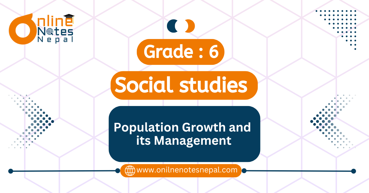 Population Growth and its Management in Grade 6